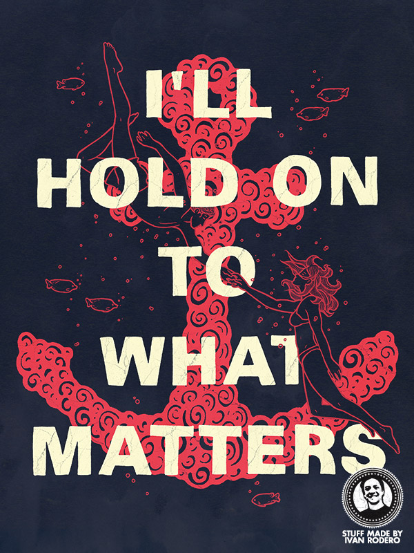 I'll hold on to what matters, an illustration by Ivan Rodero